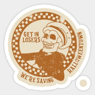 halloweentown - get in loser Sticker